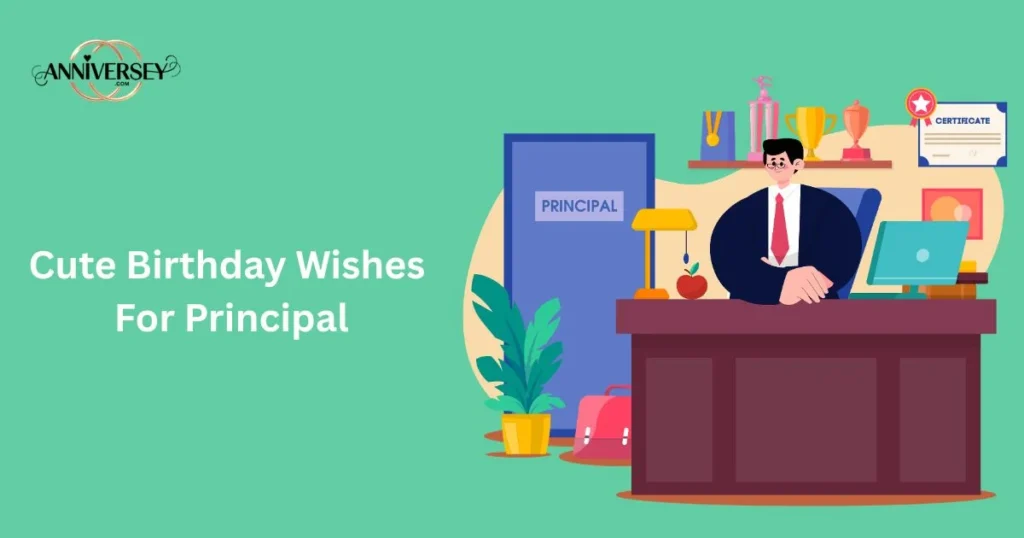 Cute Birthday Wishes For Principal