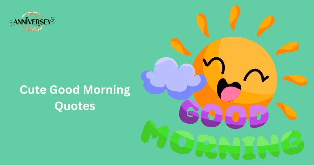 Cute Good Morning Quotes