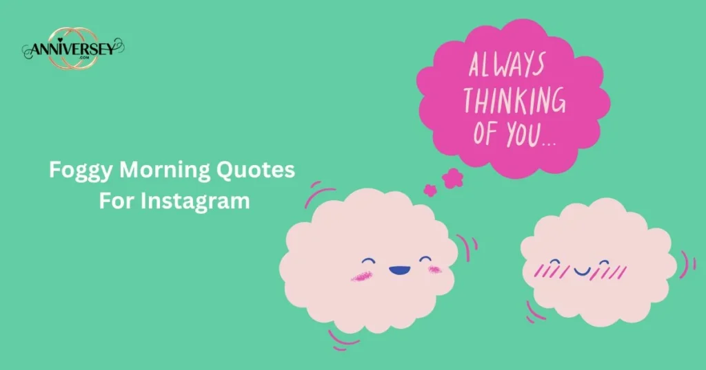 Foggy Morning Quotes For Instagram