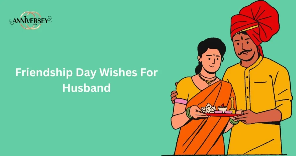 Friendship Day Wishes For Husband