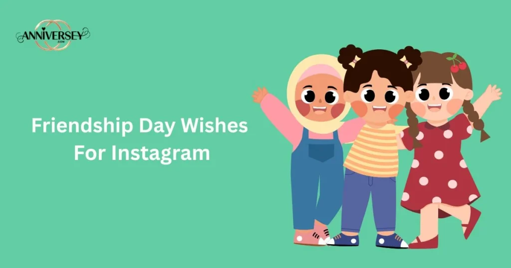 Friendship Day Wishes For Instagram
