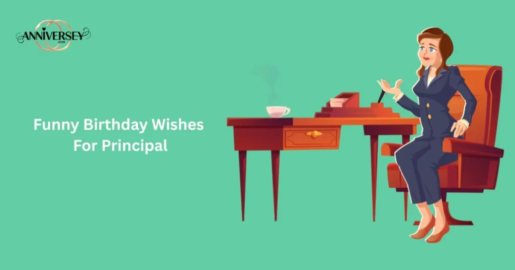 Funny Birthday Wishes For Principal