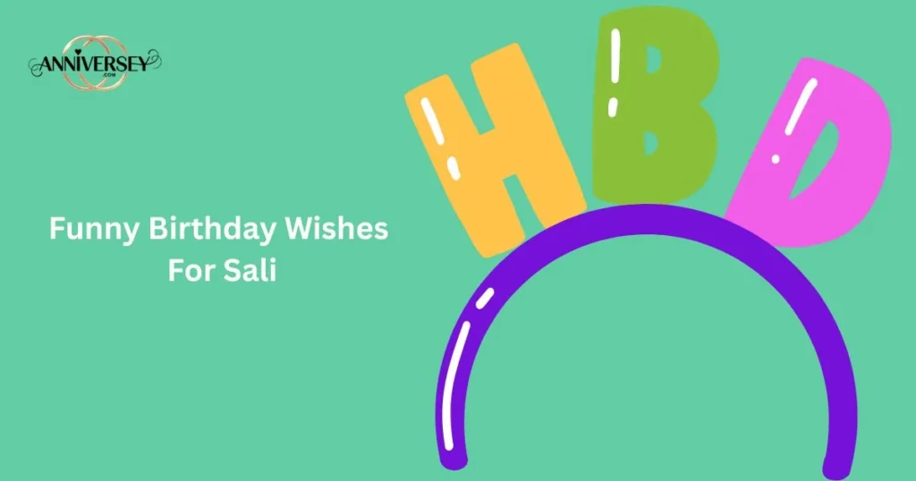 Funny Birthday Wishes For Sali