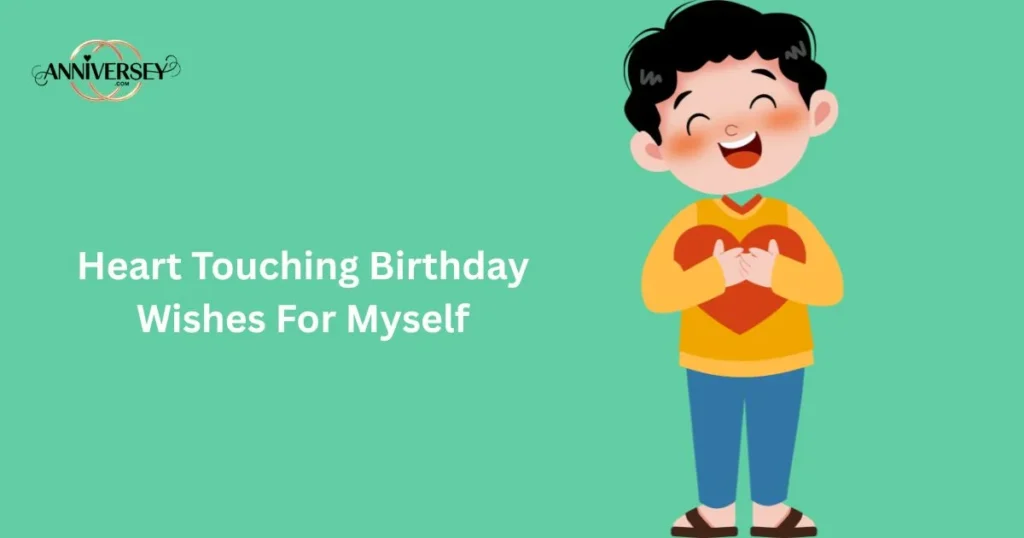Heart Touching Birthday Wishes For Myself