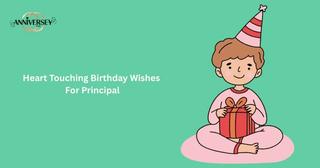 Heart Touching Birthday Wishes For Principal