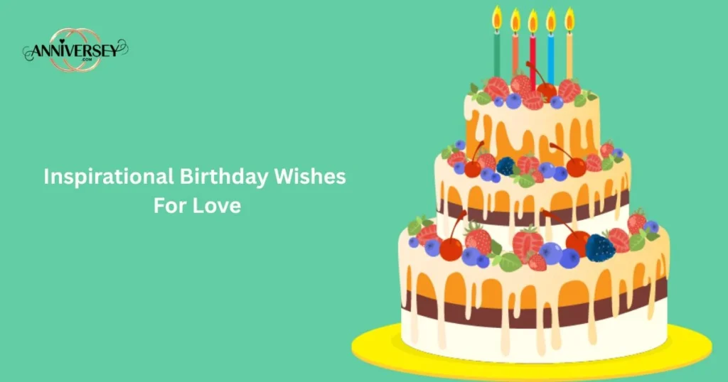 Inspirational Birthday Wishes For Love