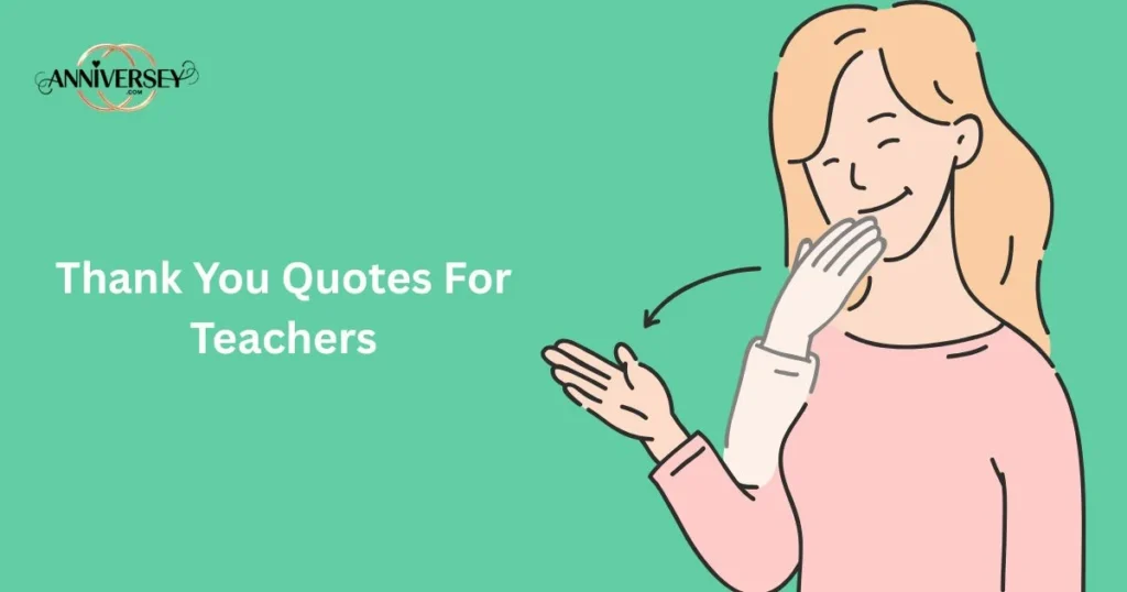 Thank You Quotes For Teachers