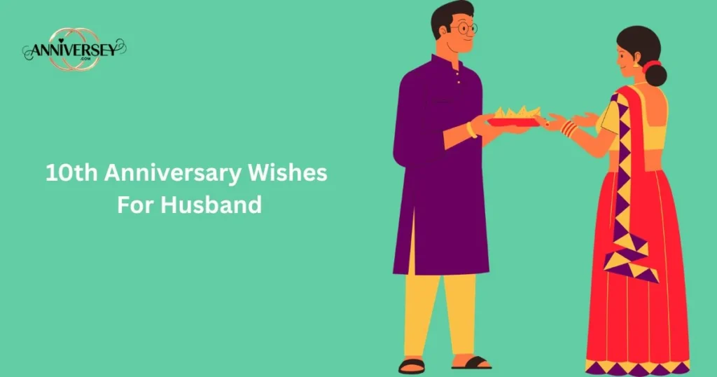 10th Anniversary Wishes For Husband