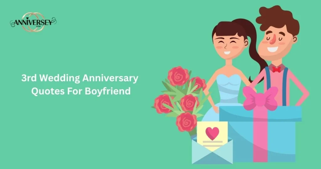 3rd Wedding Anniversary Quotes For Boyfriend