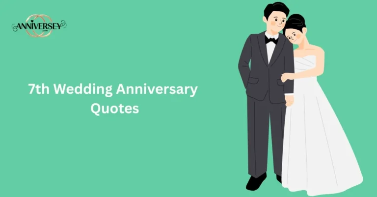 7th Wedding Anniversary Quotes