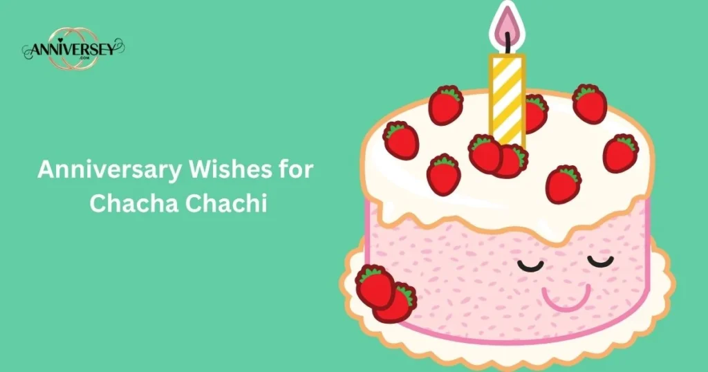 Anniversary Wishes For Chacha Chachi