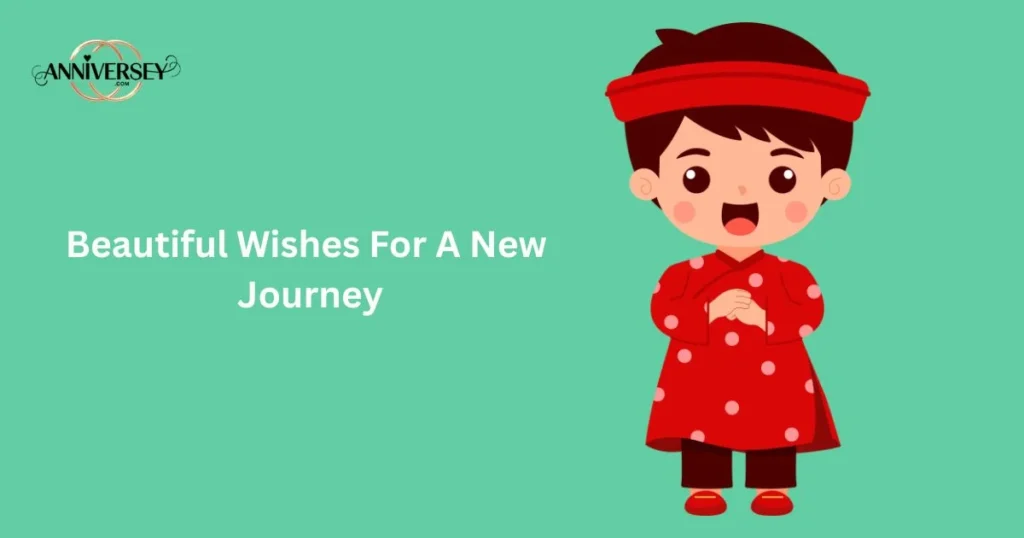 Beautiful Wishes For A New Journey
