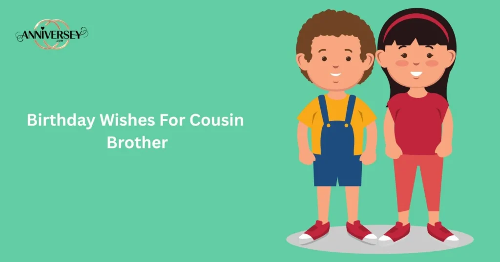 Birthday Wishes For Cousin Brother