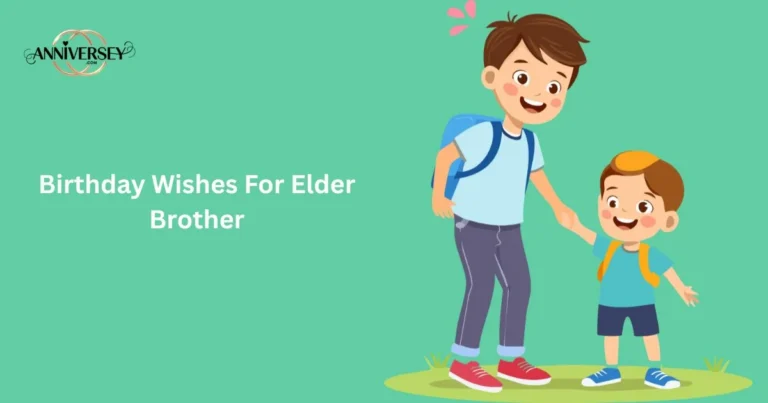 Birthday Wishes For Elder Brother