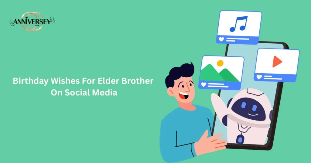Birthday Wishes For Elder Brother On Social Media