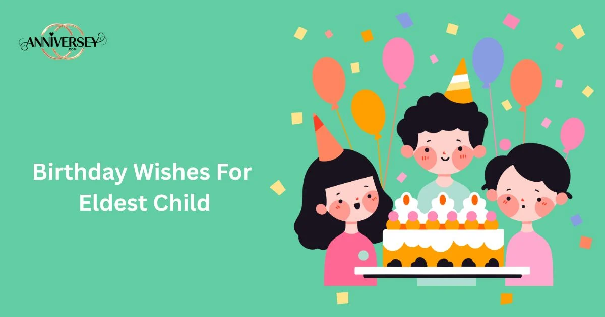 Birthday Wishes For Eldest Child