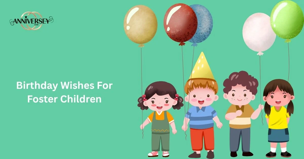 Birthday Wishes For Foster Children