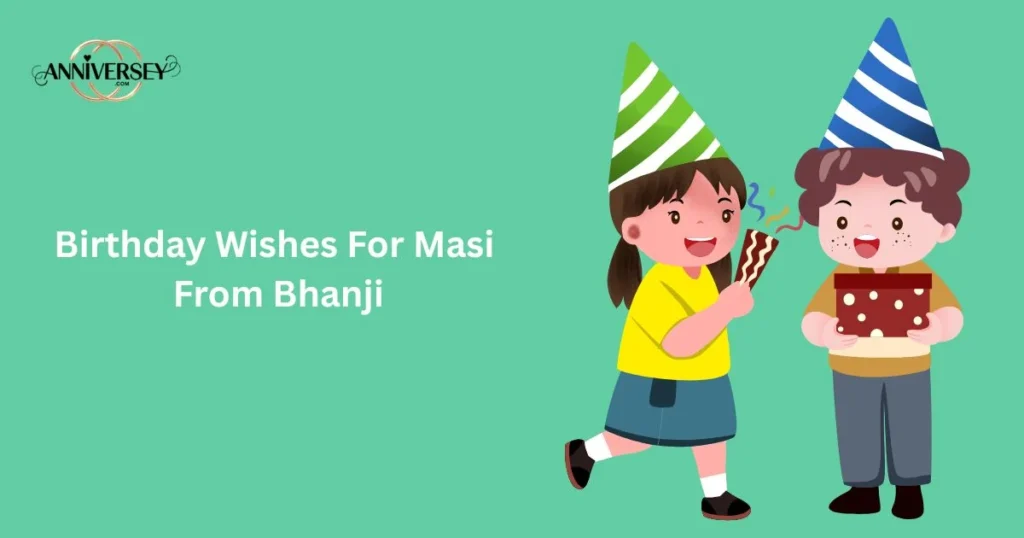 Birthday Wishes For Masi From Bhanji
