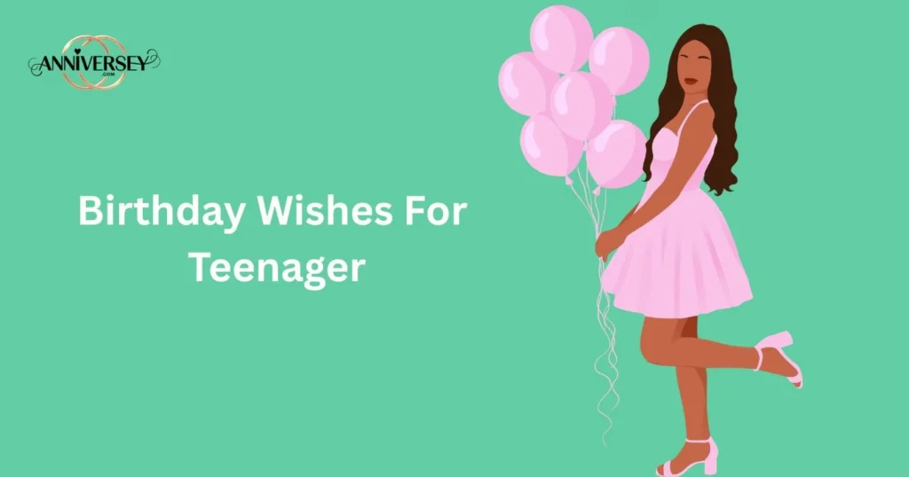 Birthday Wishes For Teenager