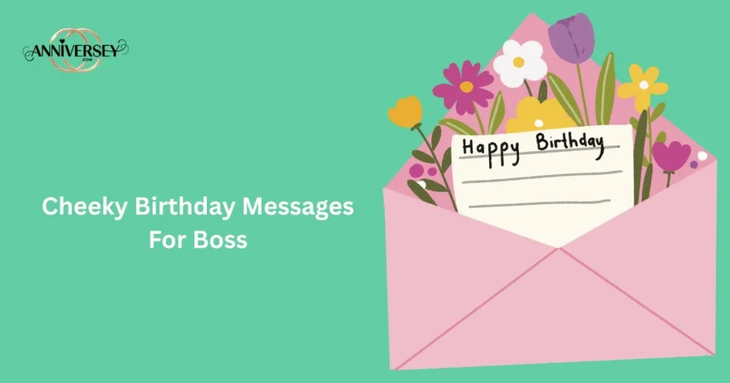 Cheeky Birthday Messages For Boss