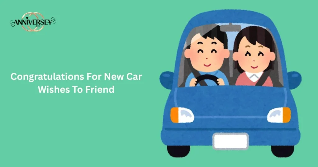Congratulations For New Car Wishes To Friend