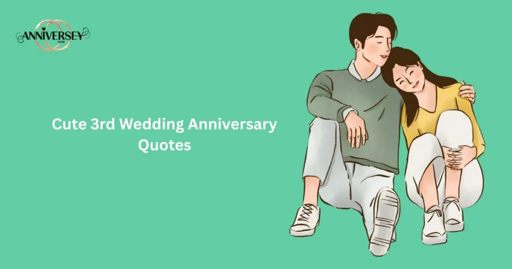 Cute 3rd Wedding Anniversary Quotes