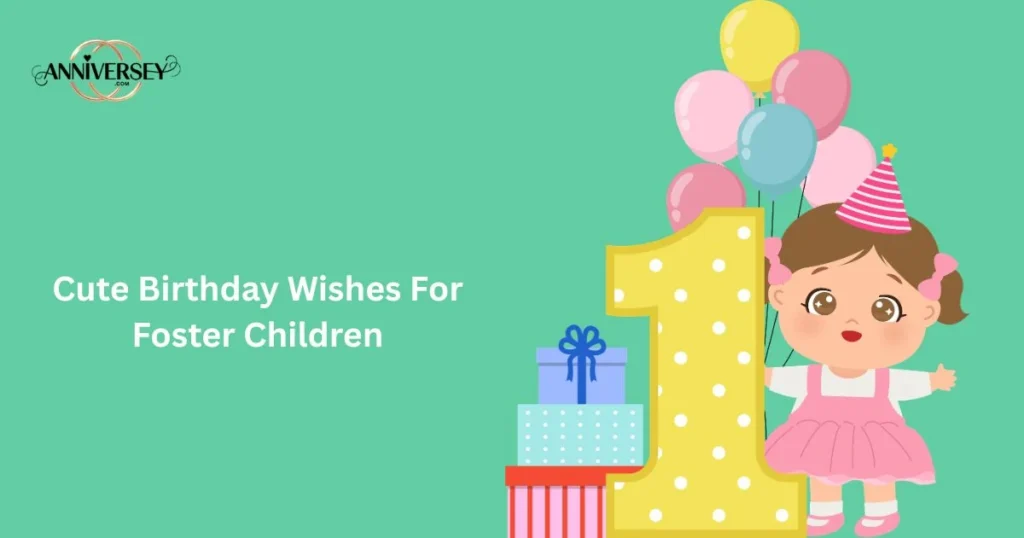 Cute Birthday Wishes For Foster Children