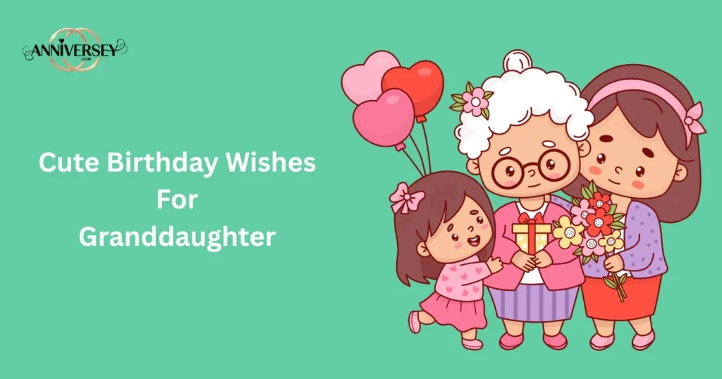 Cute Birthday Wishes For Granddaughter
