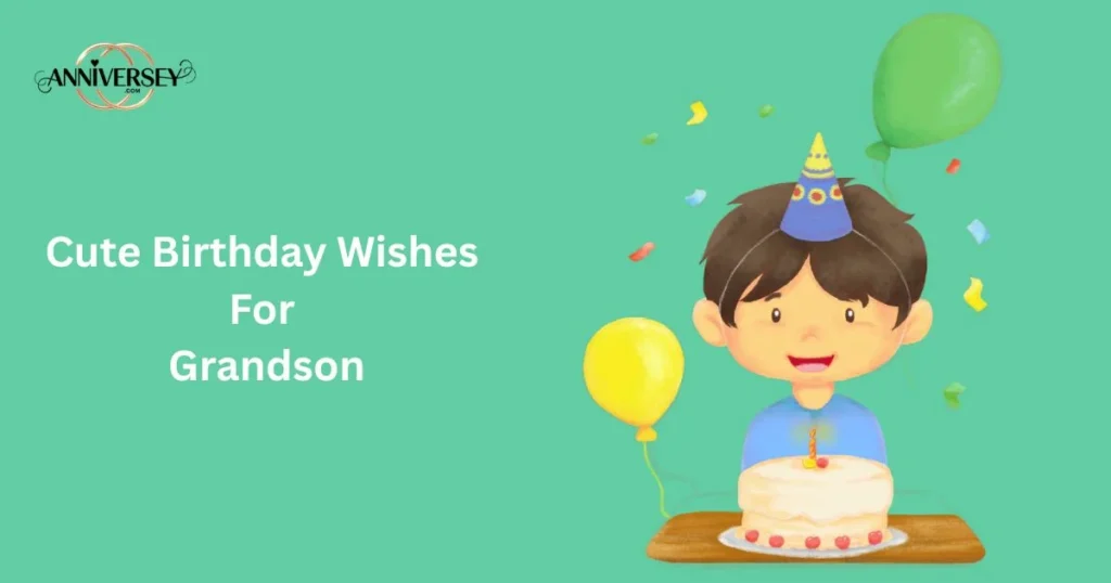 Cute Birthday Wishes For Grandson