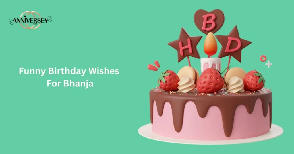 Funny Birthday Wishes For Bhanja