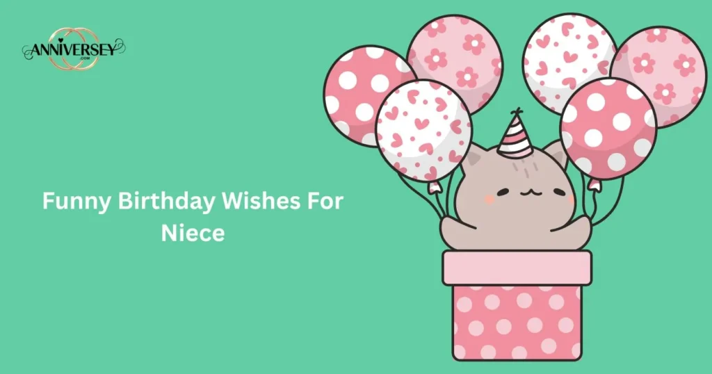 Funny Birthday Wishes For Niece