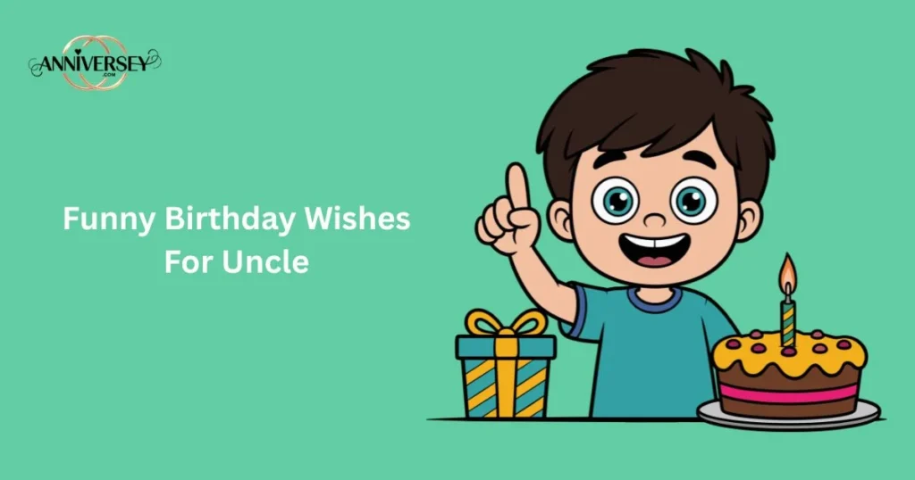 Funny Birthday Wishes For Uncle