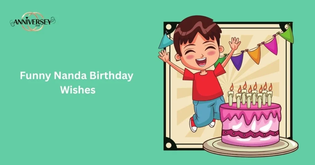 Funny Nanda Birthday Wishes