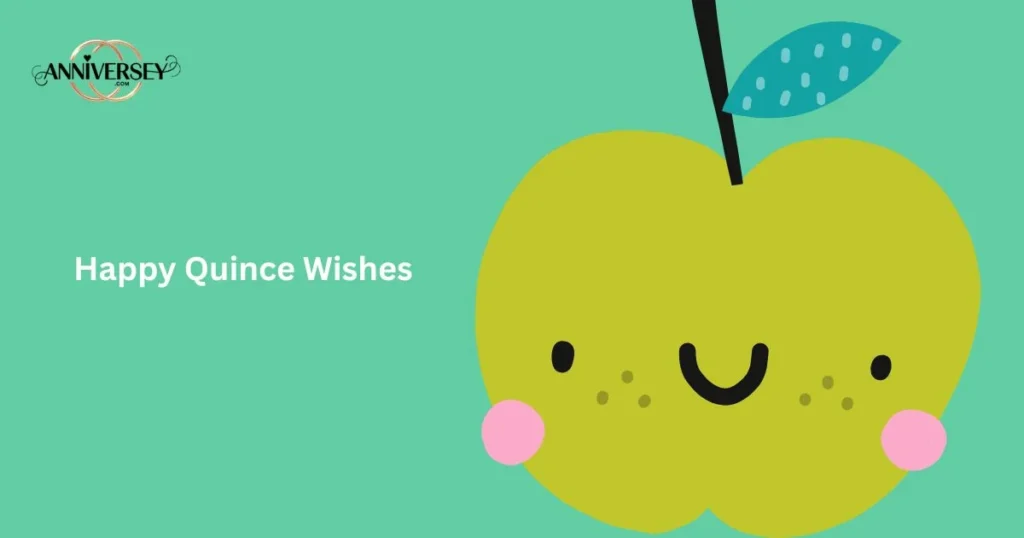 Happy Quince Wishes