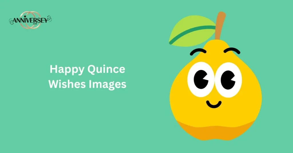 Happy Quince Wishes Images