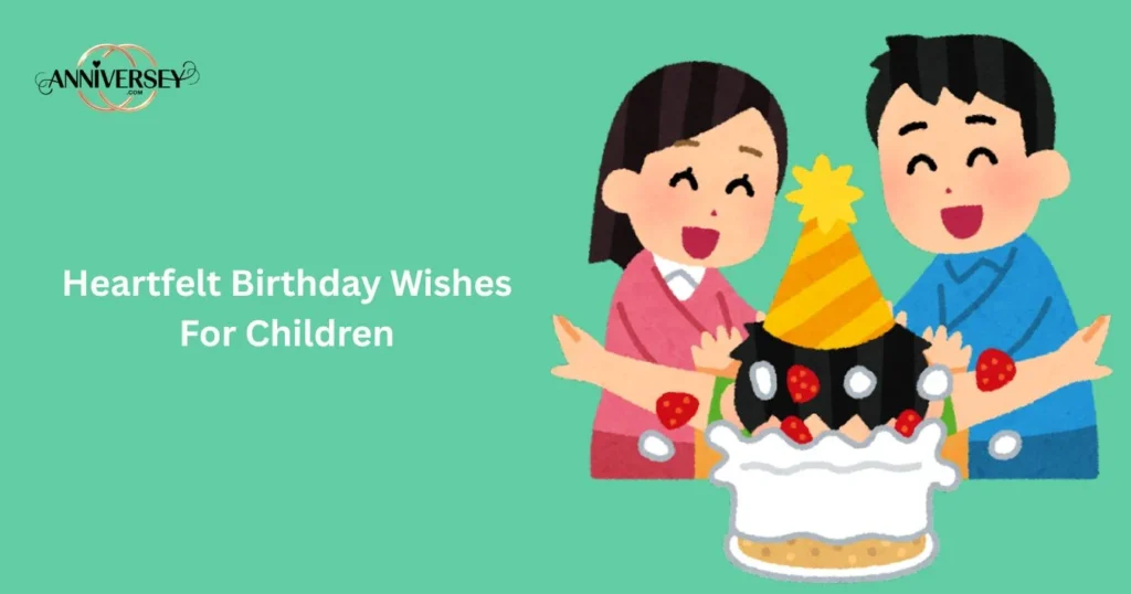 Heartfelt Birthday Wishes For Children