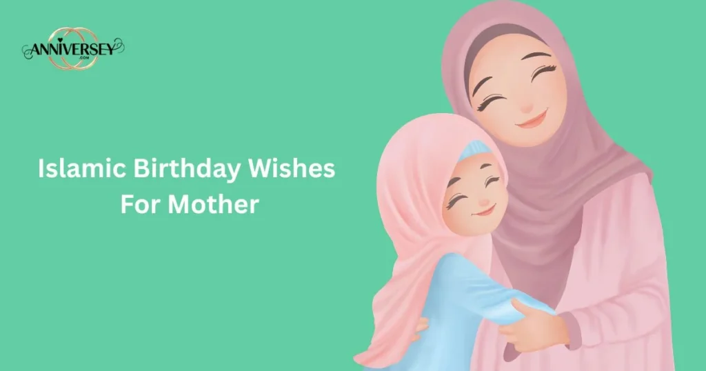 Islamic Birthday Wishes For Mother