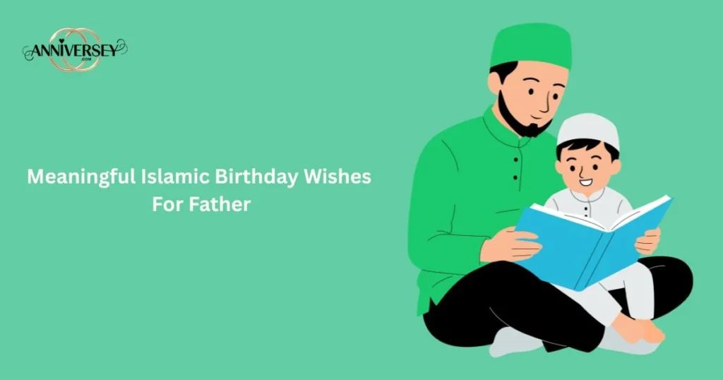 Meaningful Islamic Birthday Wishes For Father