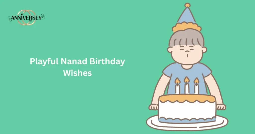Playful Nanad Birthday Wishes
