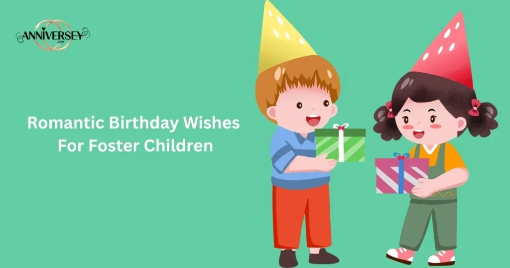 Romantic Birthday Wishes For Foster Children