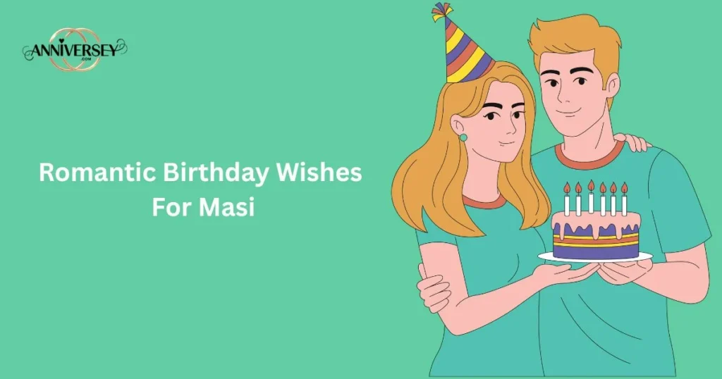Romantic Birthday Wishes For Masi