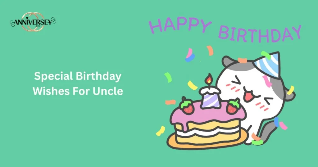 Special Birthday Wishes For Uncle
