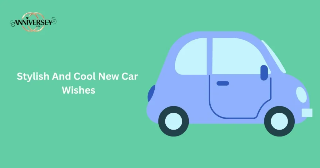 Stylish And Cool New Car Wishes