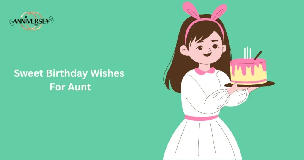 Sweet Birthday Wishes For Aunt