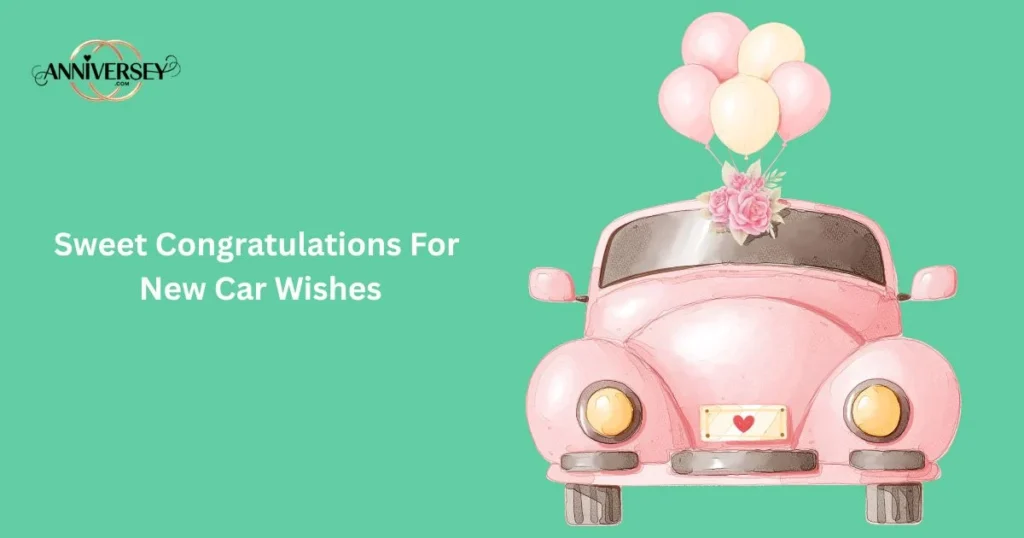 Sweet Congratulations For New Car Wishes