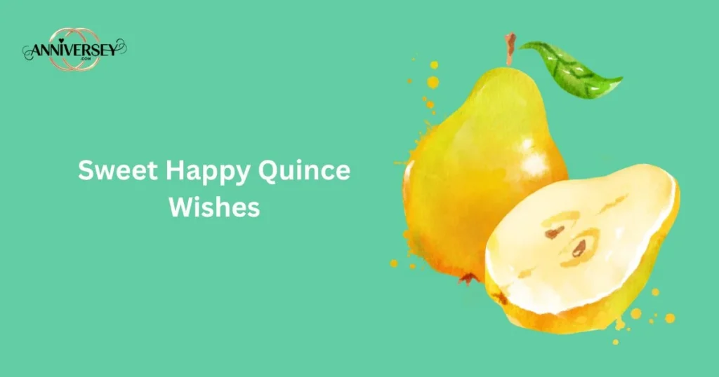 Sweet Happy Quince Wishes