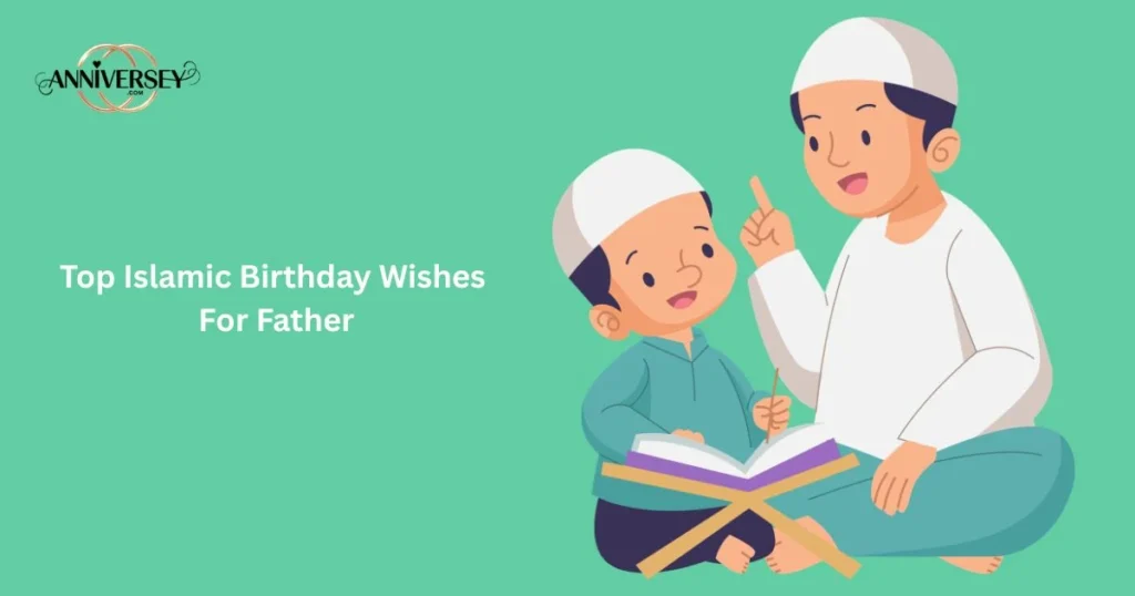 Top Islamic Birthday Wishes For Father