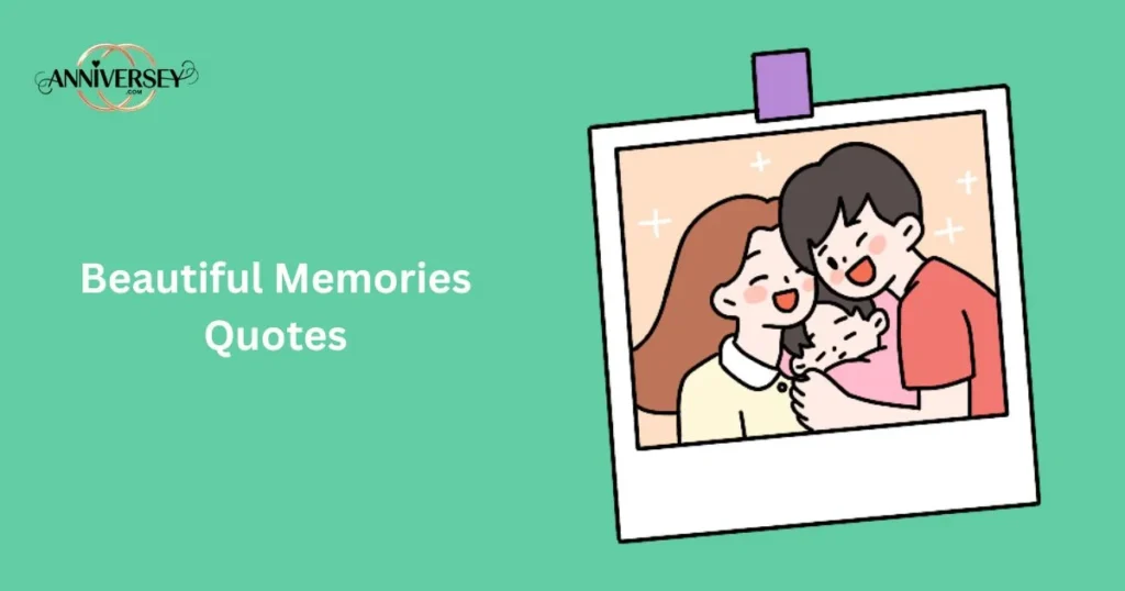 Beautiful Memories Quotes