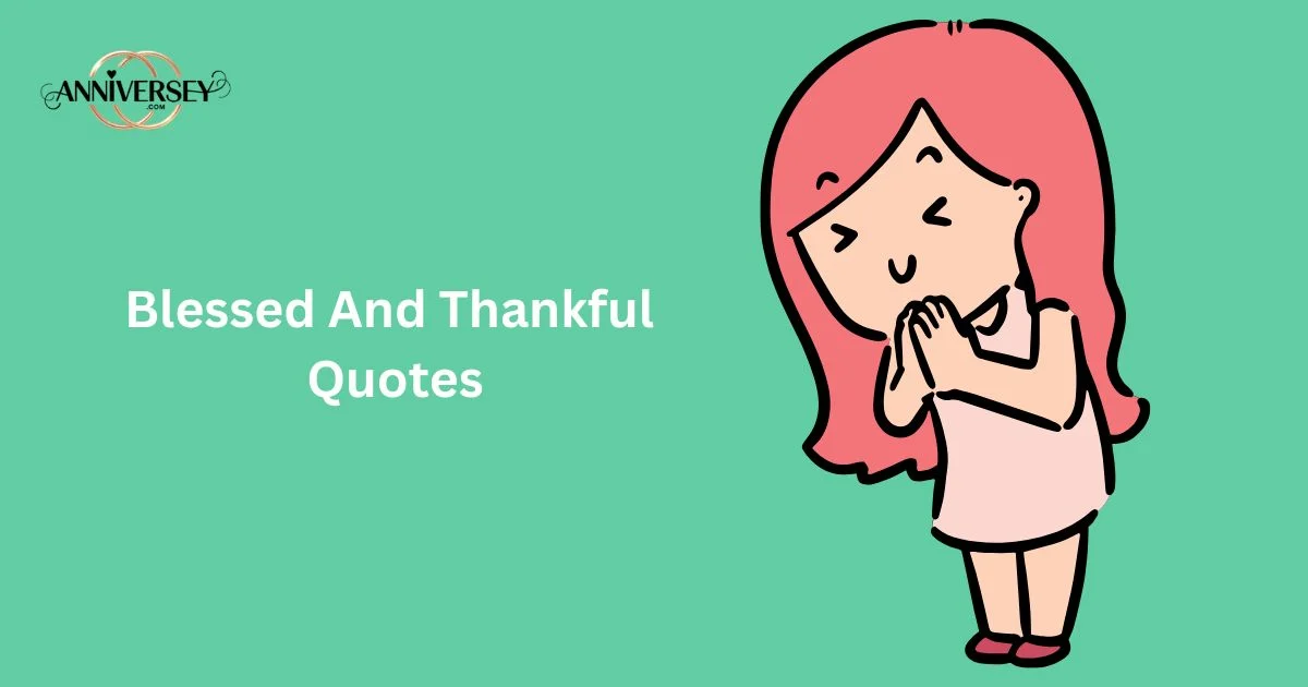 Blessed And Thankful Quotes