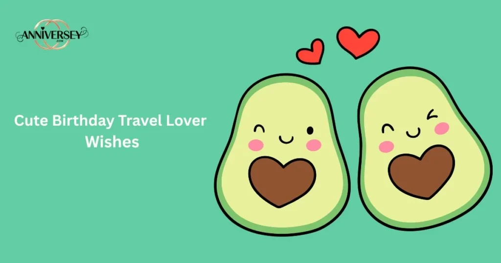 Cute Birthday Travel Lover Wishes